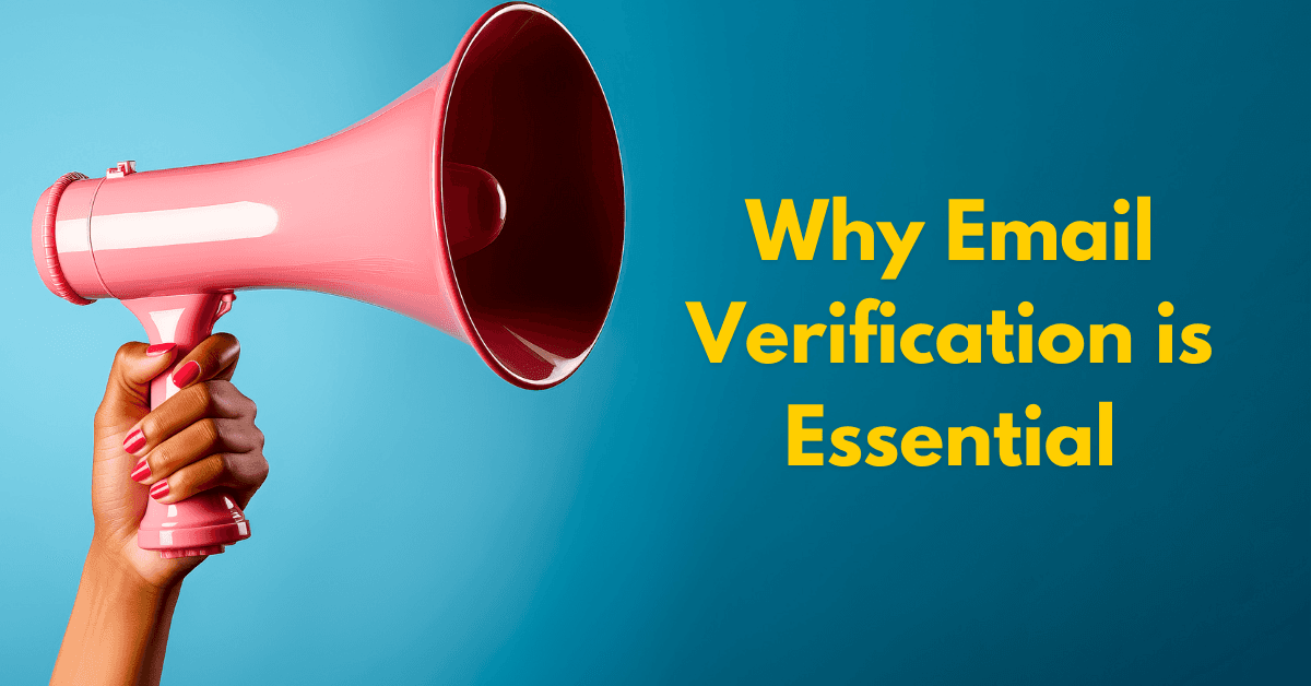 Why Email Verification Is Essential