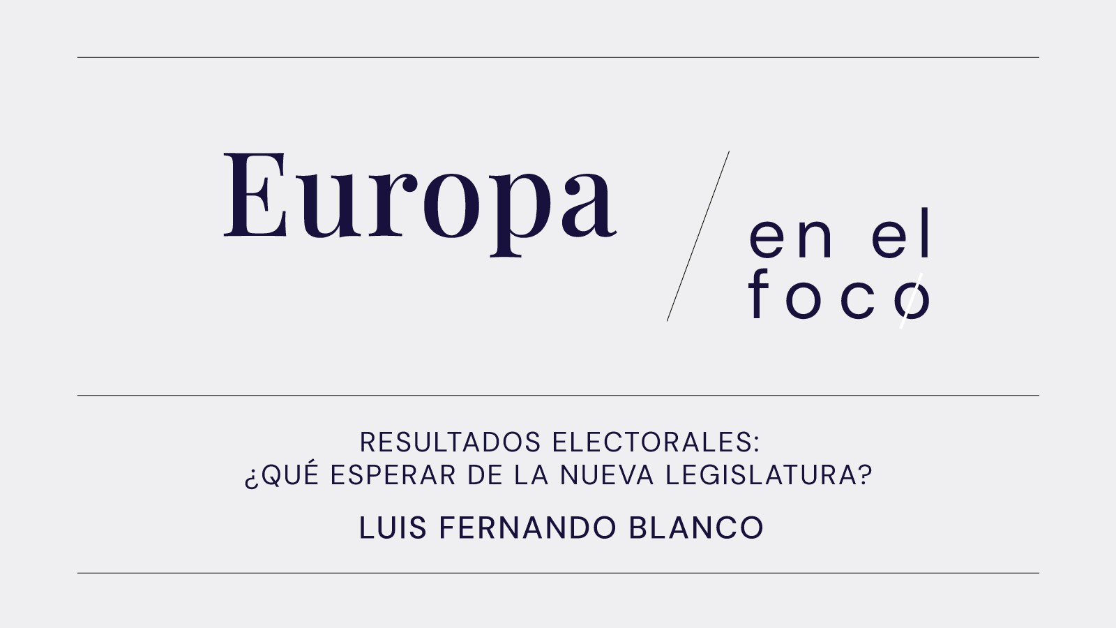 Imagen del evento online de IdeaPaís «Europa en el Foco» que contó con la participación de Luis Fernando Blanco, Doctor en Relaciones Internacionales y experto en política europea.