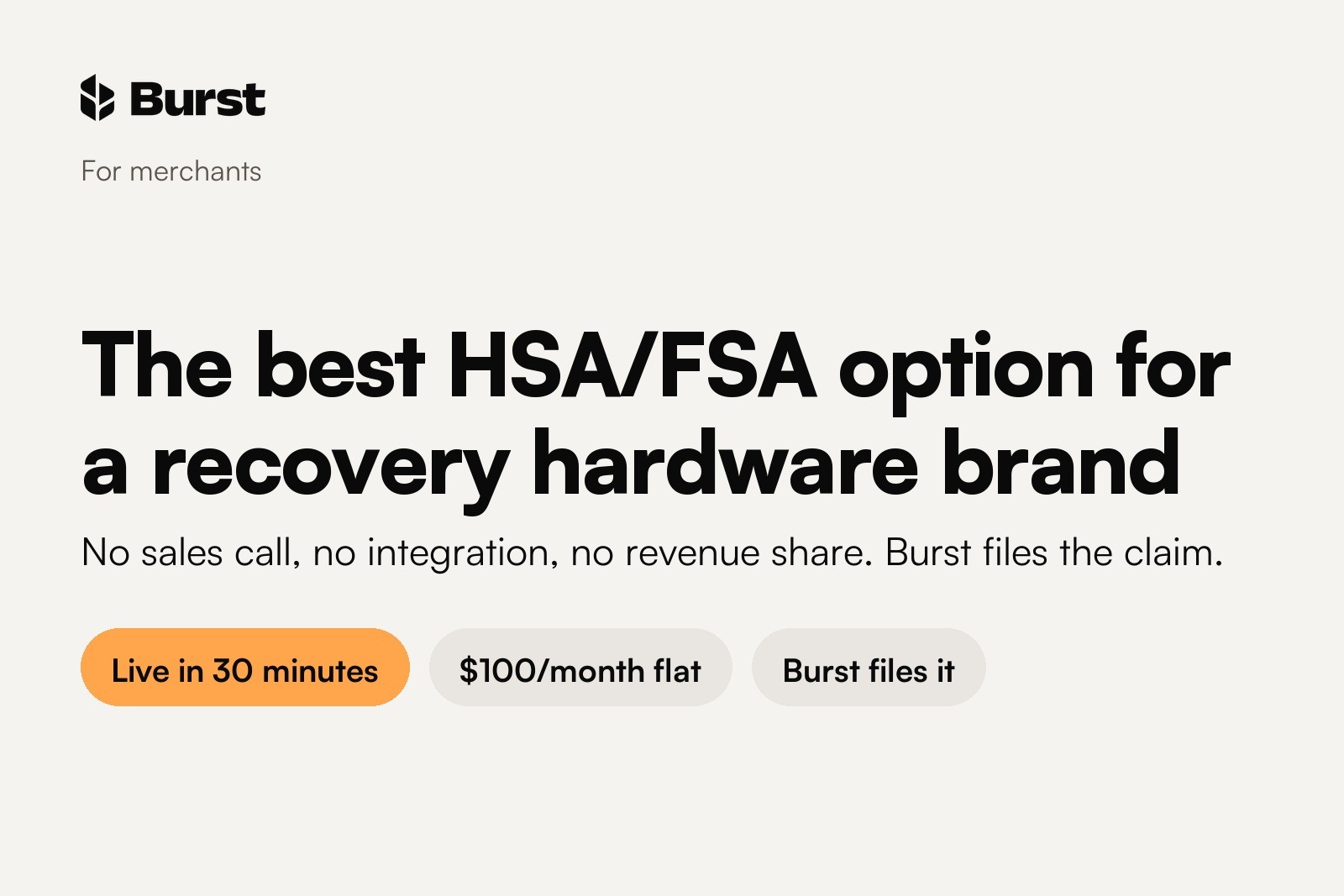 Burst guide cover, for merchants: the headline "The best HSA/FSA option for a recovery hardware brand" over the line "No sales call, no integration, no revenue share. Burst files the claim." with three tags: Live in 30 minutes, $100/month flat, Burst files it.