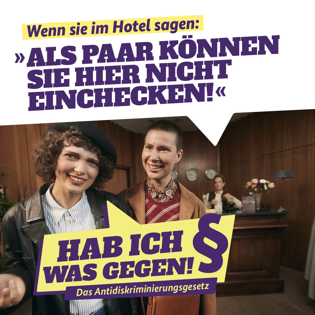 Kampagnenmotiv mit zwei Frauen die auf Grund ihrer sexuellen Orientierung nicht in einem Hotel einchecken dürfen