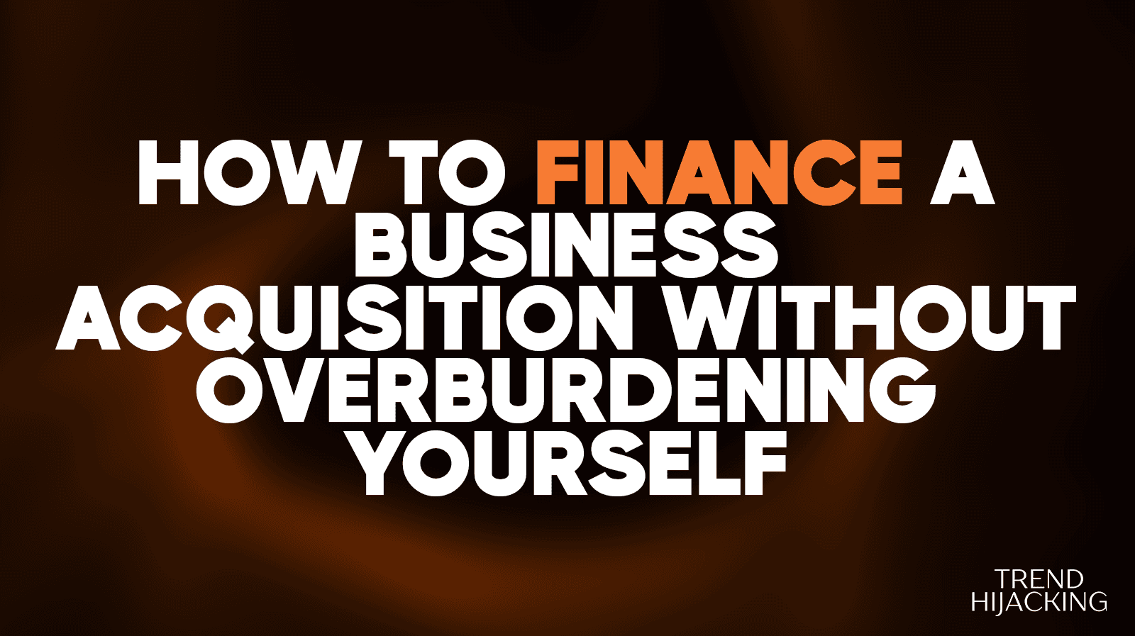  Finance A Business Acquisition