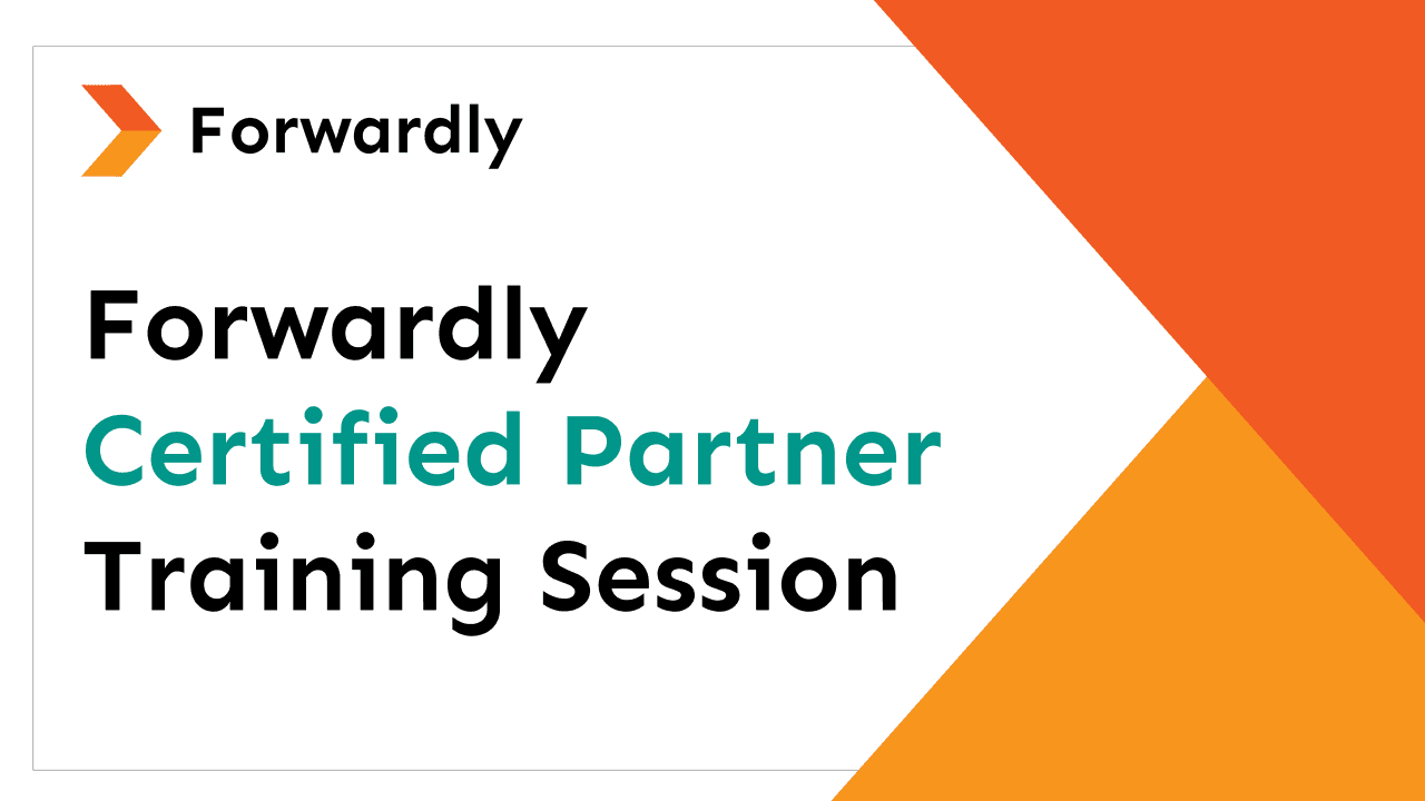 Forwardly Certified Partner Training Session