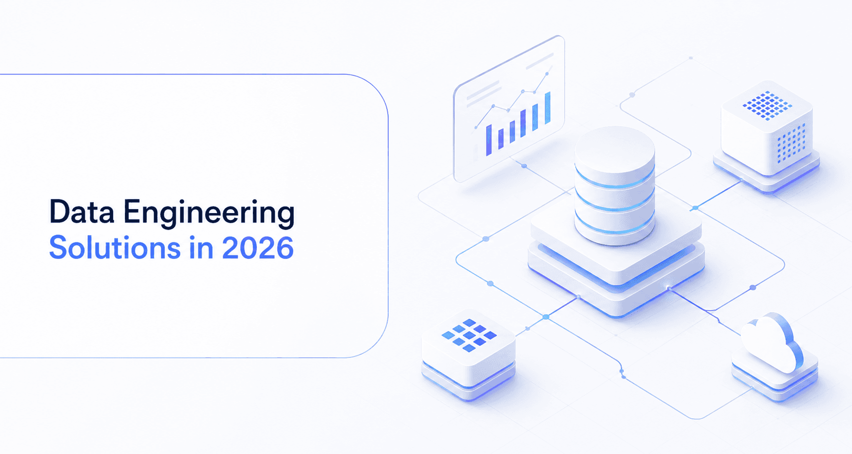 Data Engineering Solutions in 2026: Why the Smallest Reliable Architecture Wins