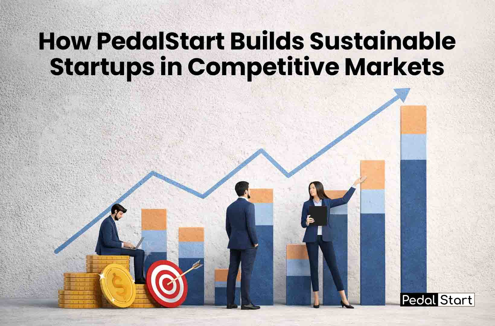 How PedalStart Builds Sustainable Startups in Competitive Markets