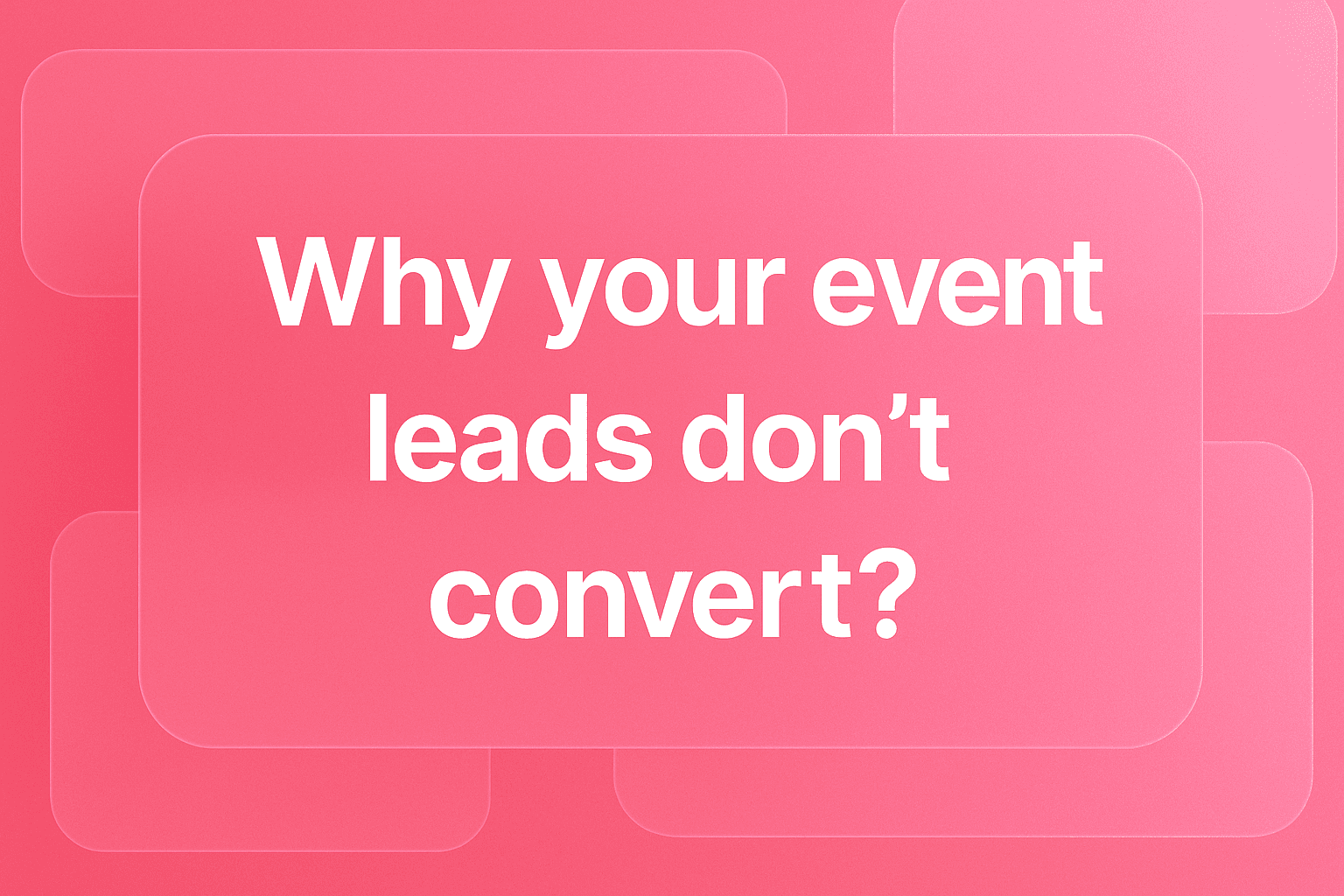 Event Leads Conversion