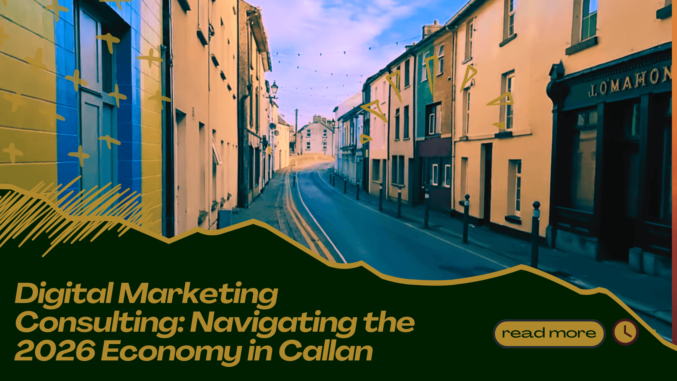 Digital Marketing  Consulting: Navigating the  2026 Economy in Callan