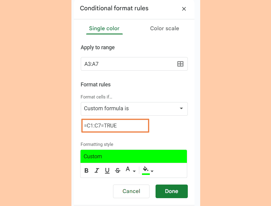 In the format rules, select Custom Formula and enter the formula: =C1:C7=TRUE (adjust for your cell).