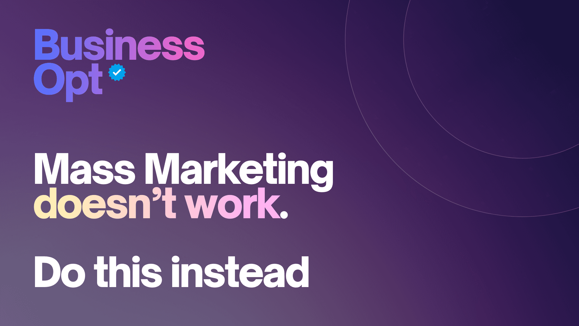 Mass Marketing doesnt work, do this instead.