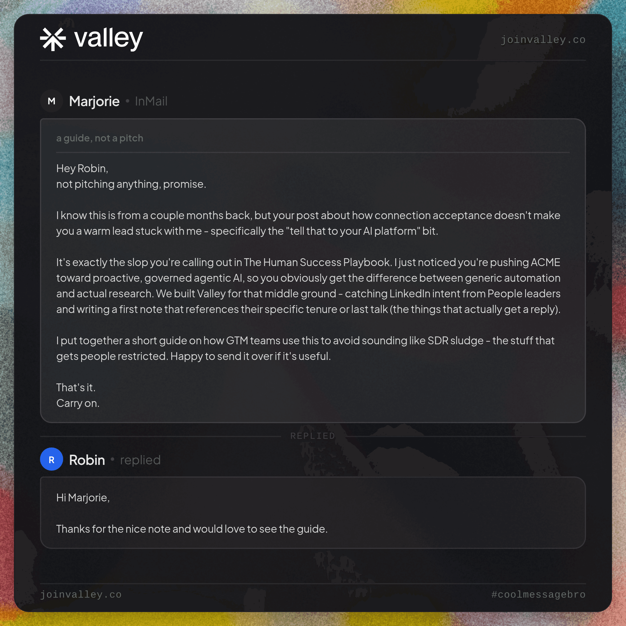 Real Valley outreach: a personalized message and the prospect's reply, from Valley's public compilation at coolmessagebro.com