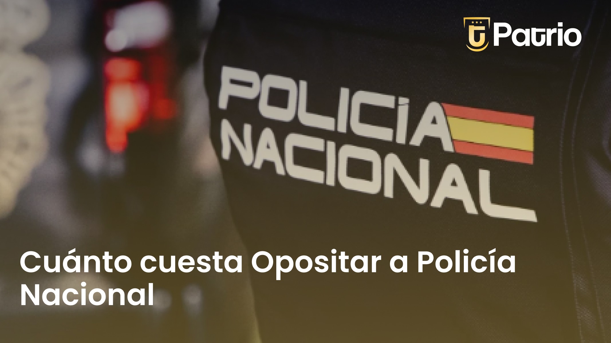 Cuanto cuesta ser policía nacional 