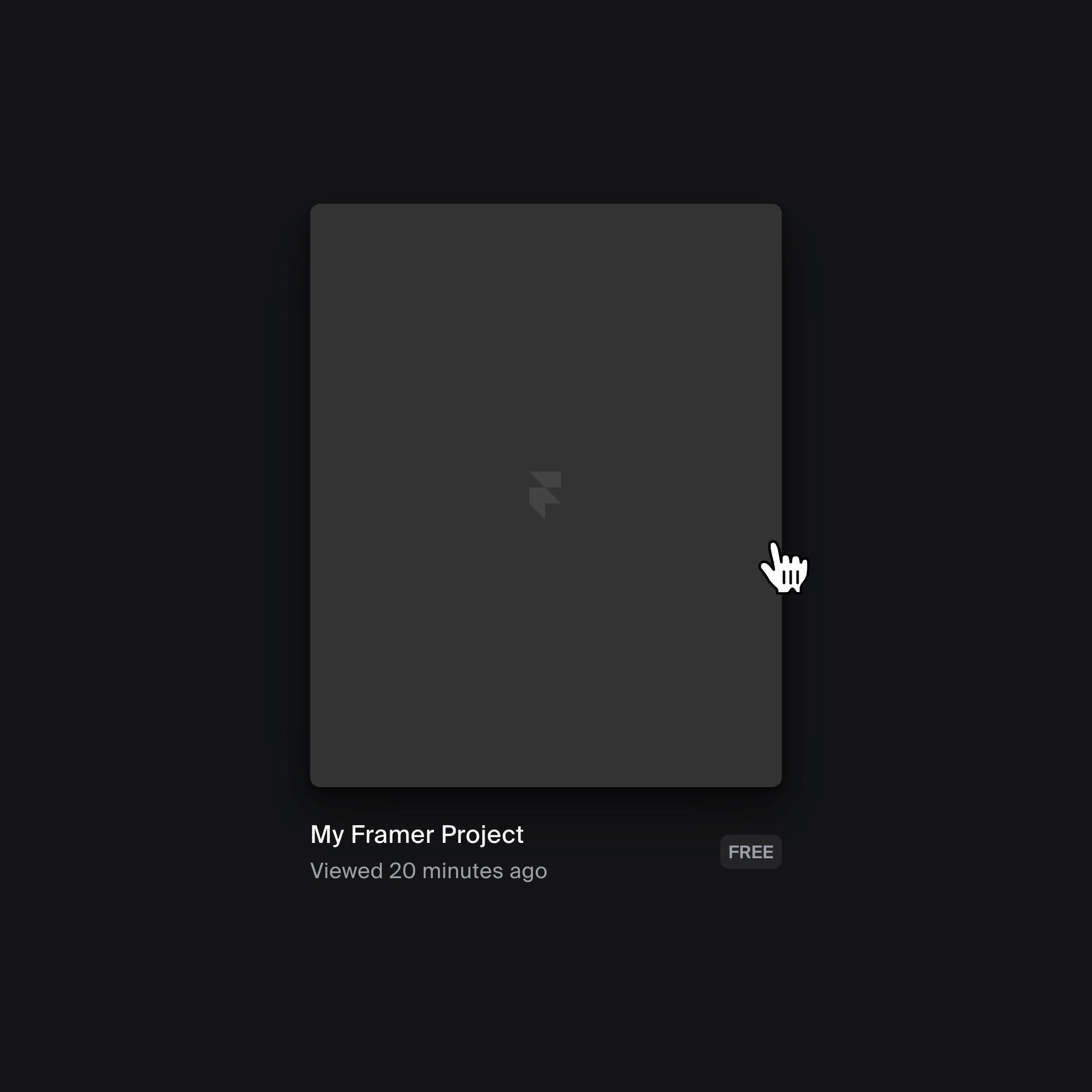 Framer project thumbnail with cursor icon, titled 'My Framer Project', viewed 20 minutes ago