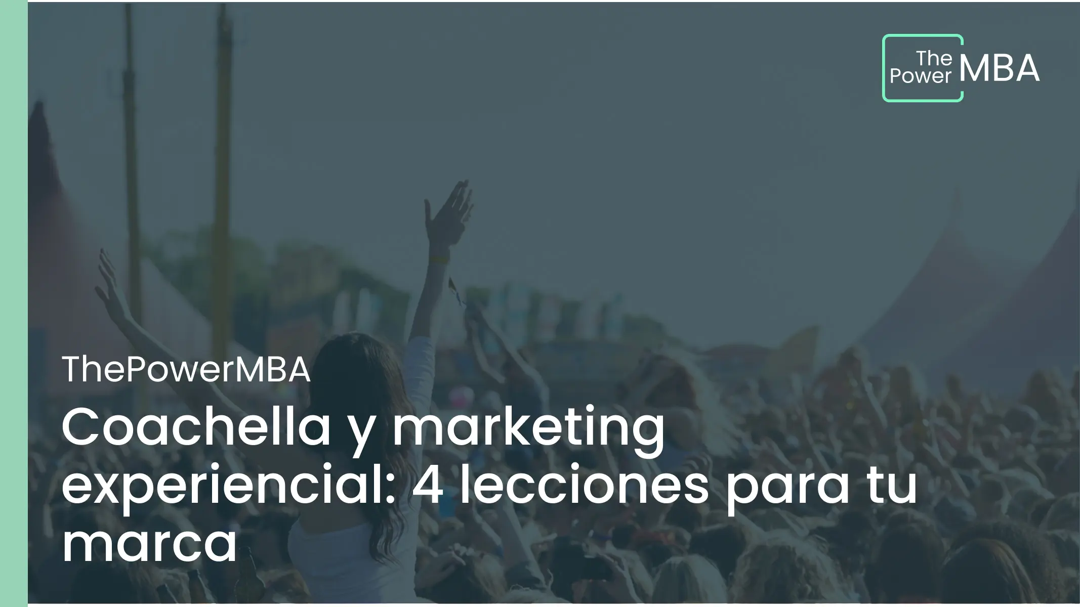 Coachella y marketing experiencial 4 lecciones para tu marca