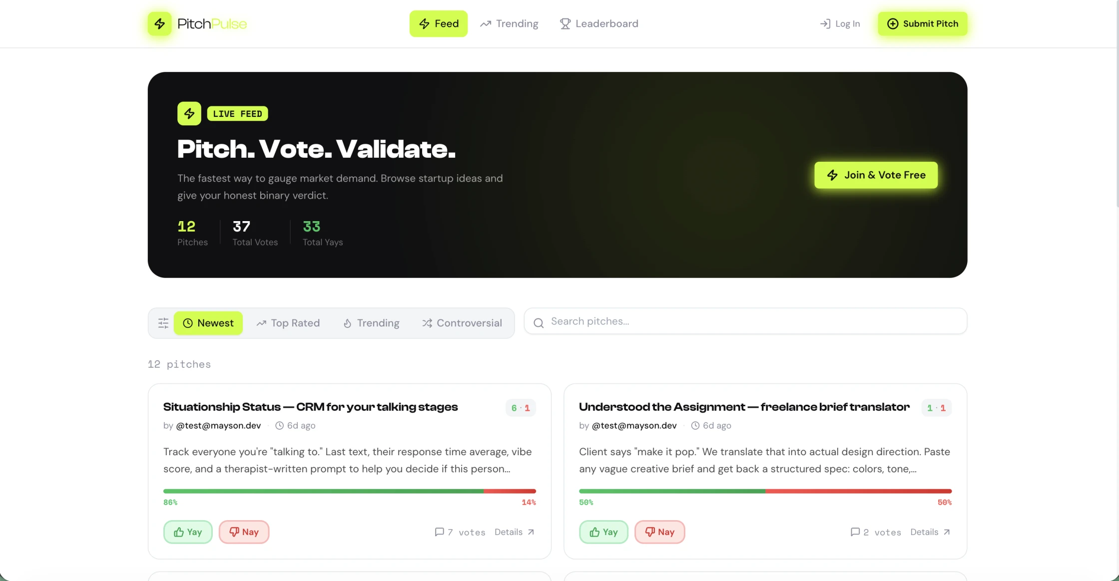 The fastest way to gauge market demand. Browse startup ideas and give your honest binary verdict.