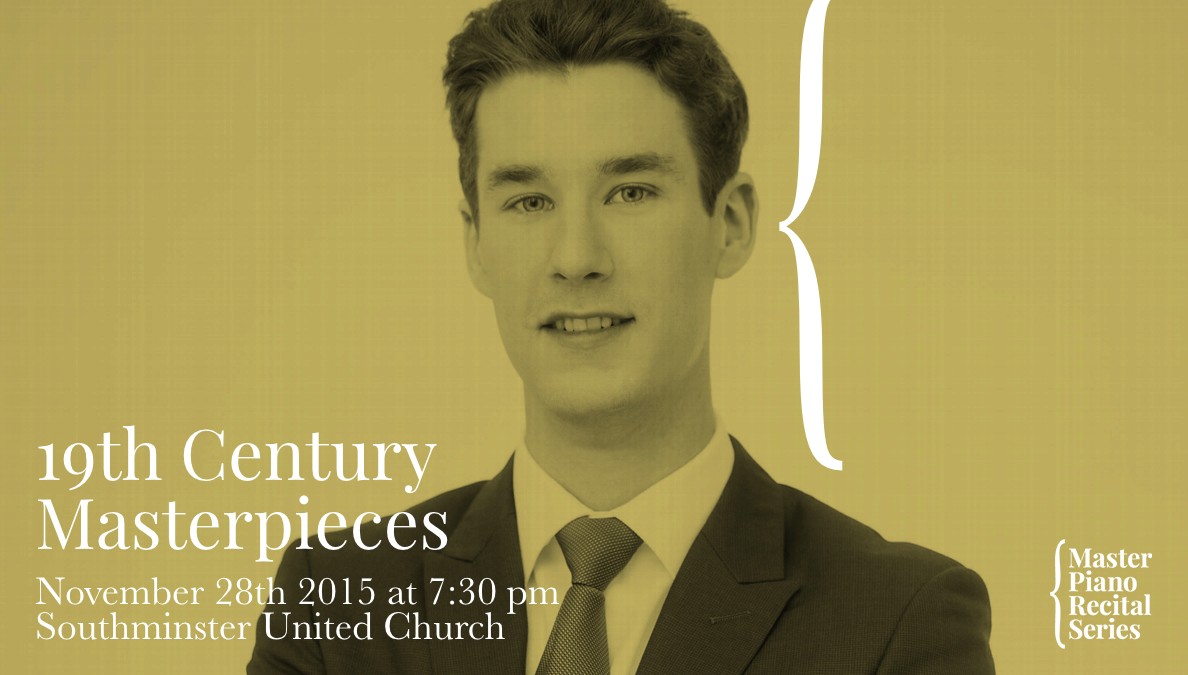 Master Piano Recital Series promotional image with a yellow overlay, featuring pianist Lucas Porter looking at the camera. The text reads: 19th Century Masterpieces, November 28th 2015 at 7:30 pm, Southminster United Church. A large white curly brace is floating to the right of his ear. The Master Piano Recital Series logo appears in the lower-right corner.
