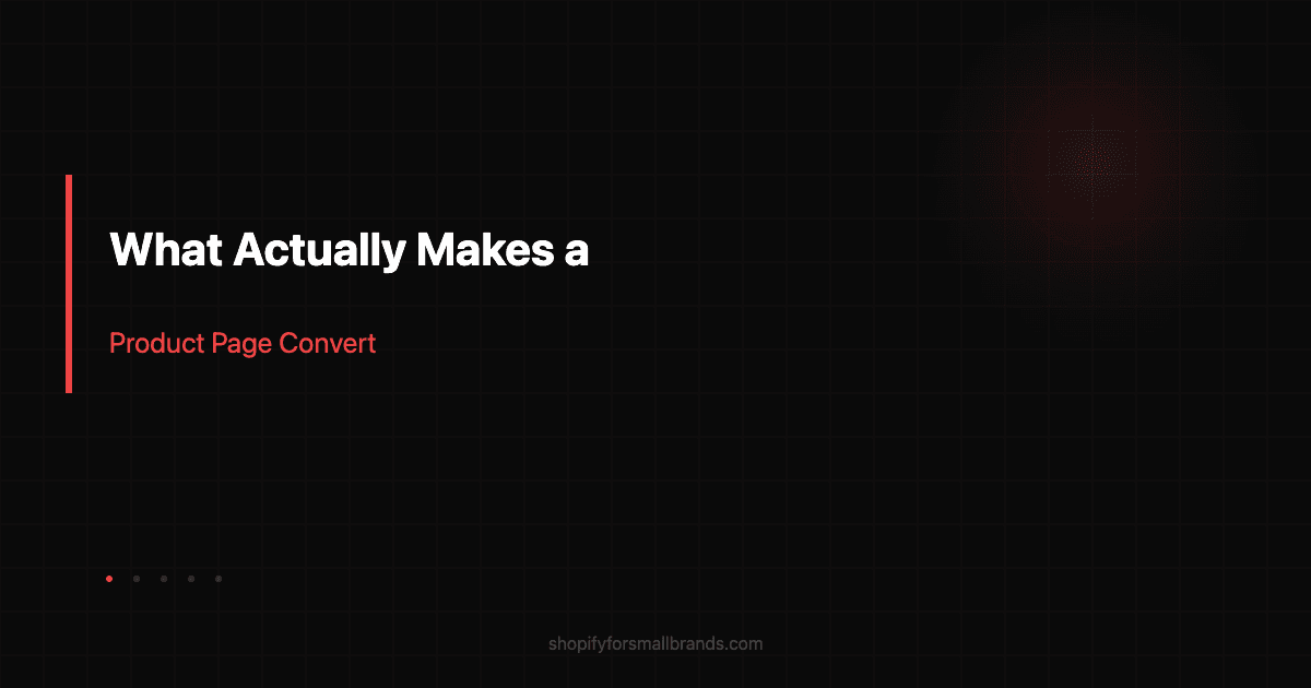 what actually makes a product page convert shopify small brands blog