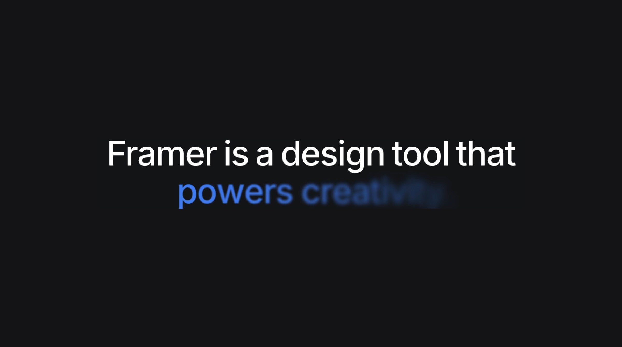 Framer tagline emphasizing creativity in design tools