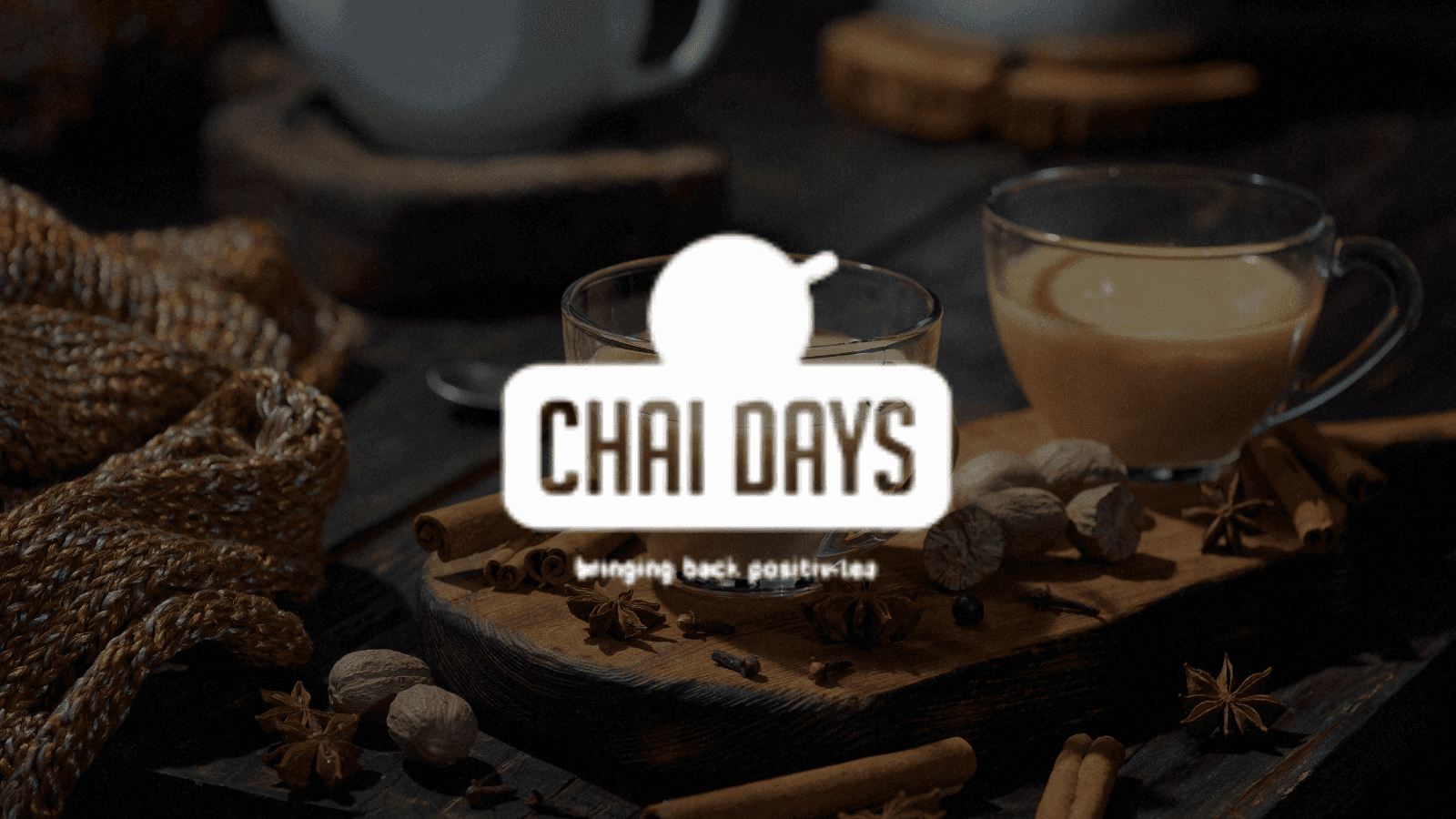 Chai Days