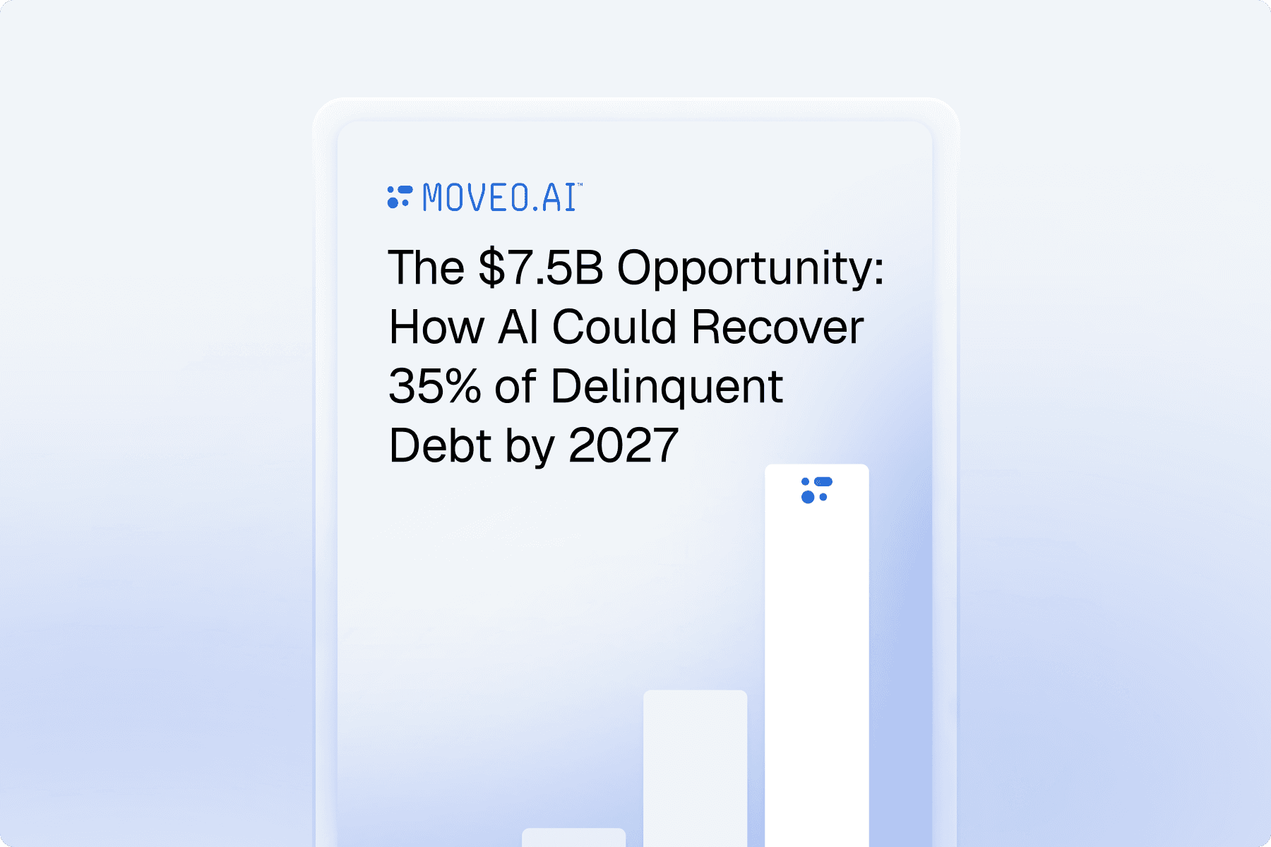 Report: The $7.5B Opportunity: How AI Could Recover 35% of Delinquent Debt by 2027