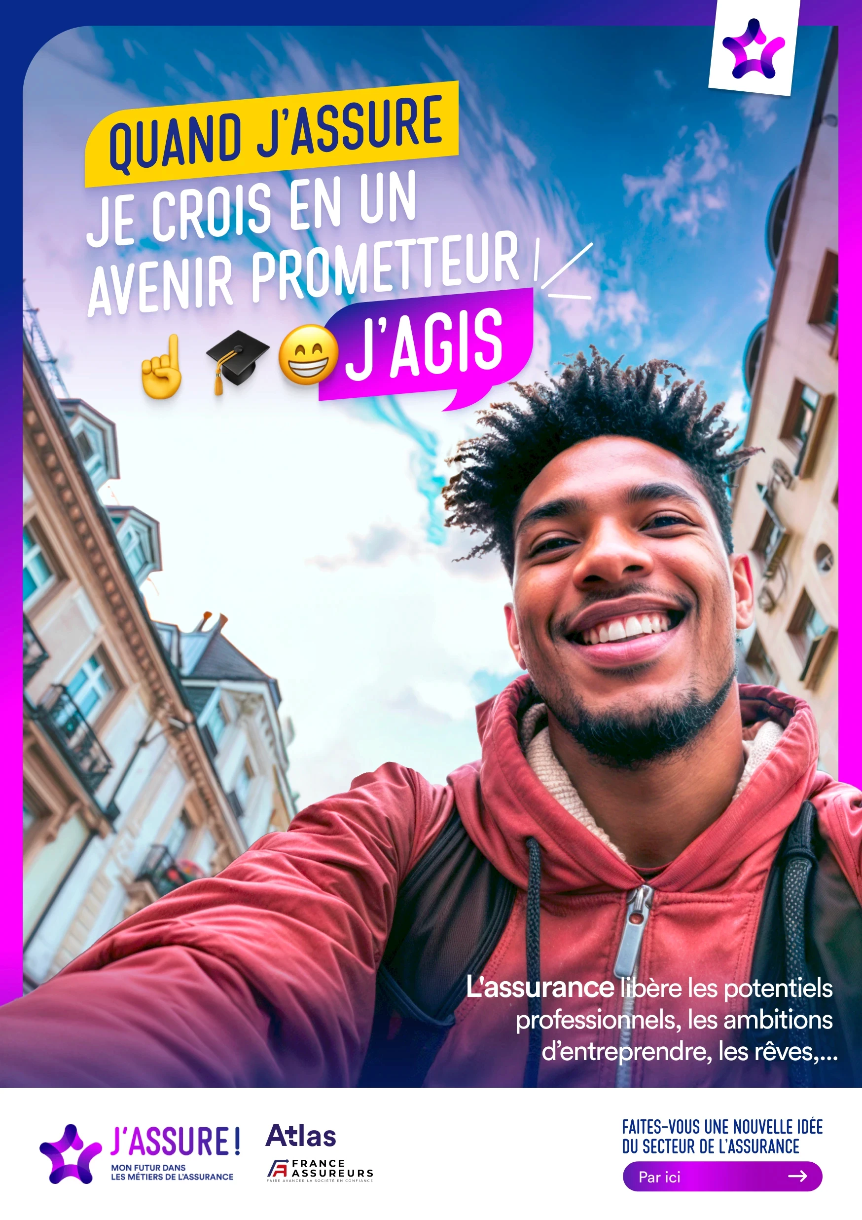 Affiche de recrutement montrant une jeune femme en discussion. Texte : Quand j’assure je peux faire bouger les choses, J’agis. L’alternance est un tremplin vers un emploi avec plus de 45 métiers disponibles dans l'assurance. Logo J'assure ! mon futur dans les métiers de l'assurance.