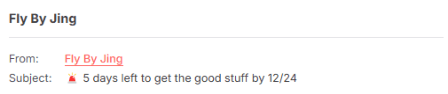 "Fly By Jing email with the subject line '🚨 5 days left to get the good stuff by 12/24,' emphasizing the deadline for Christmas delivery with an alert emoji."