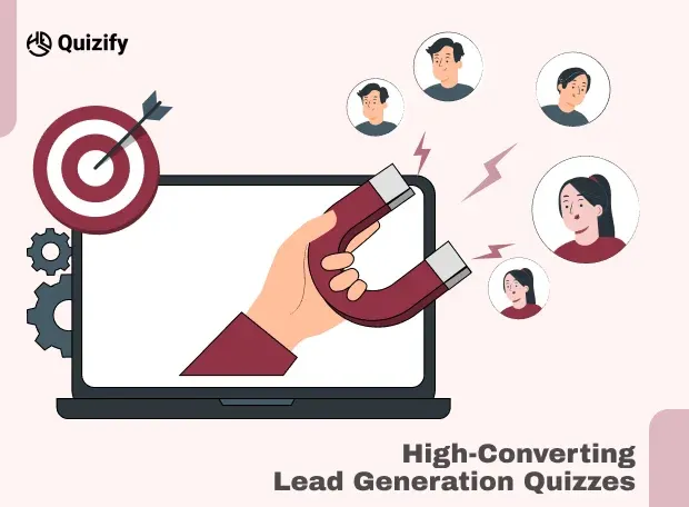 How to Create High-Converting Lead Generation Quizzes for Your Brand