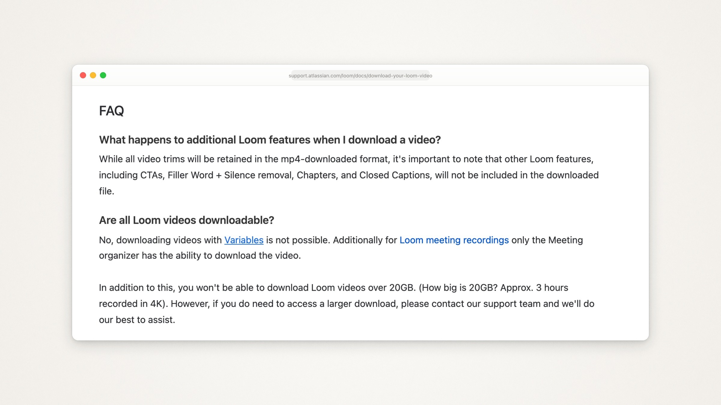Loom’s download help page FAQ: a downloaded MP4 keeps trims but not CTAs, filler word and silence removal, chapters or closed captions, and it lists limits for Variables videos and 20 GB files