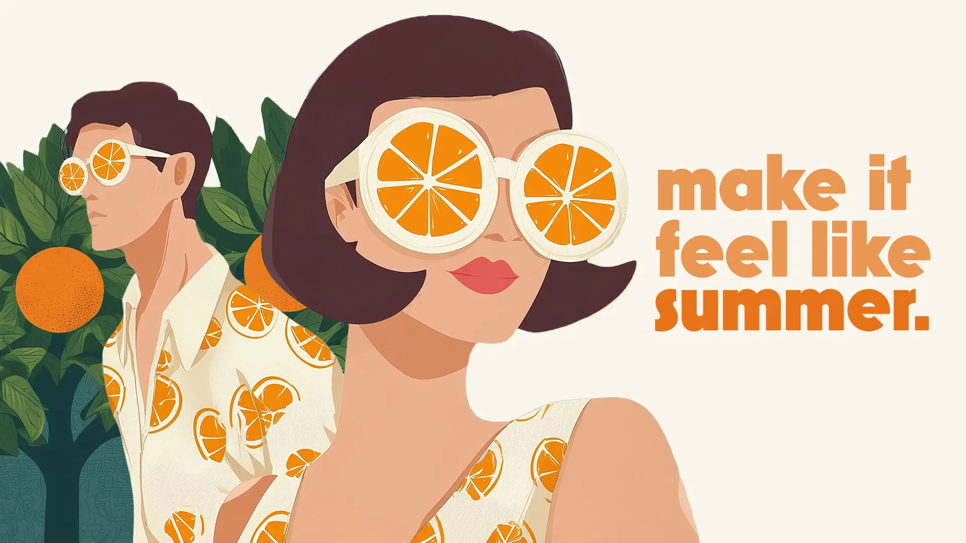 Fruit Forward illustration of two characters in an orange grove wearing oversized citrus-slice sunglasses beside the phrase “make it feel like summer.”