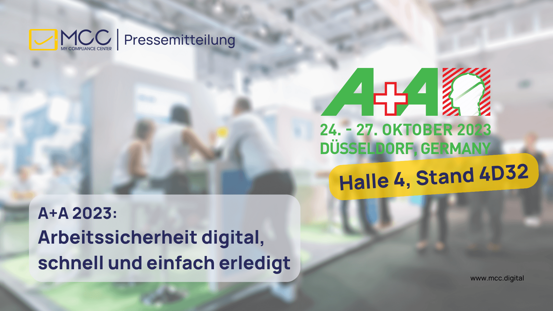 A+A 2023: MCC My Compliance Center präsentiert innovative Software-Lösung für mehr Transparenz und effiziente Prozesse im Bereich Arbeitssicherheit