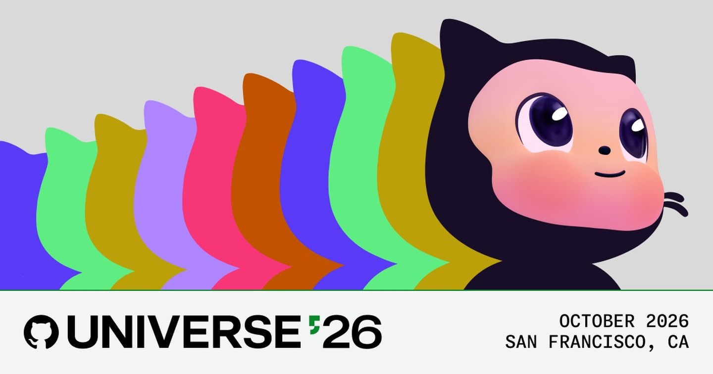 GitHub Universe 2026 banner with the Octocat mascot and the text Universe 26, October 2026, San Francisco