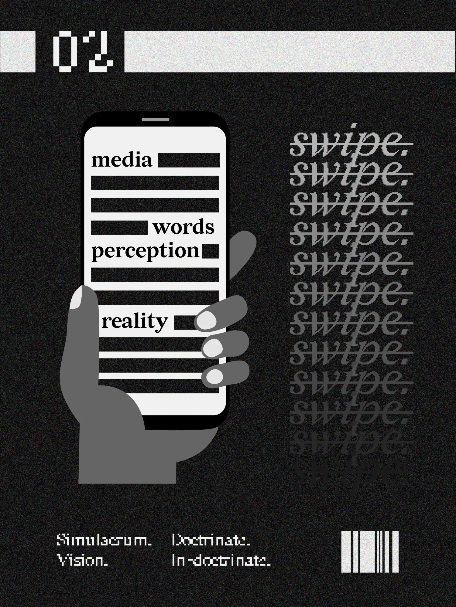 Experimental poster '02': a hand holding a phone with redacted words media, perception and reality, beside repeated 'swipe' type