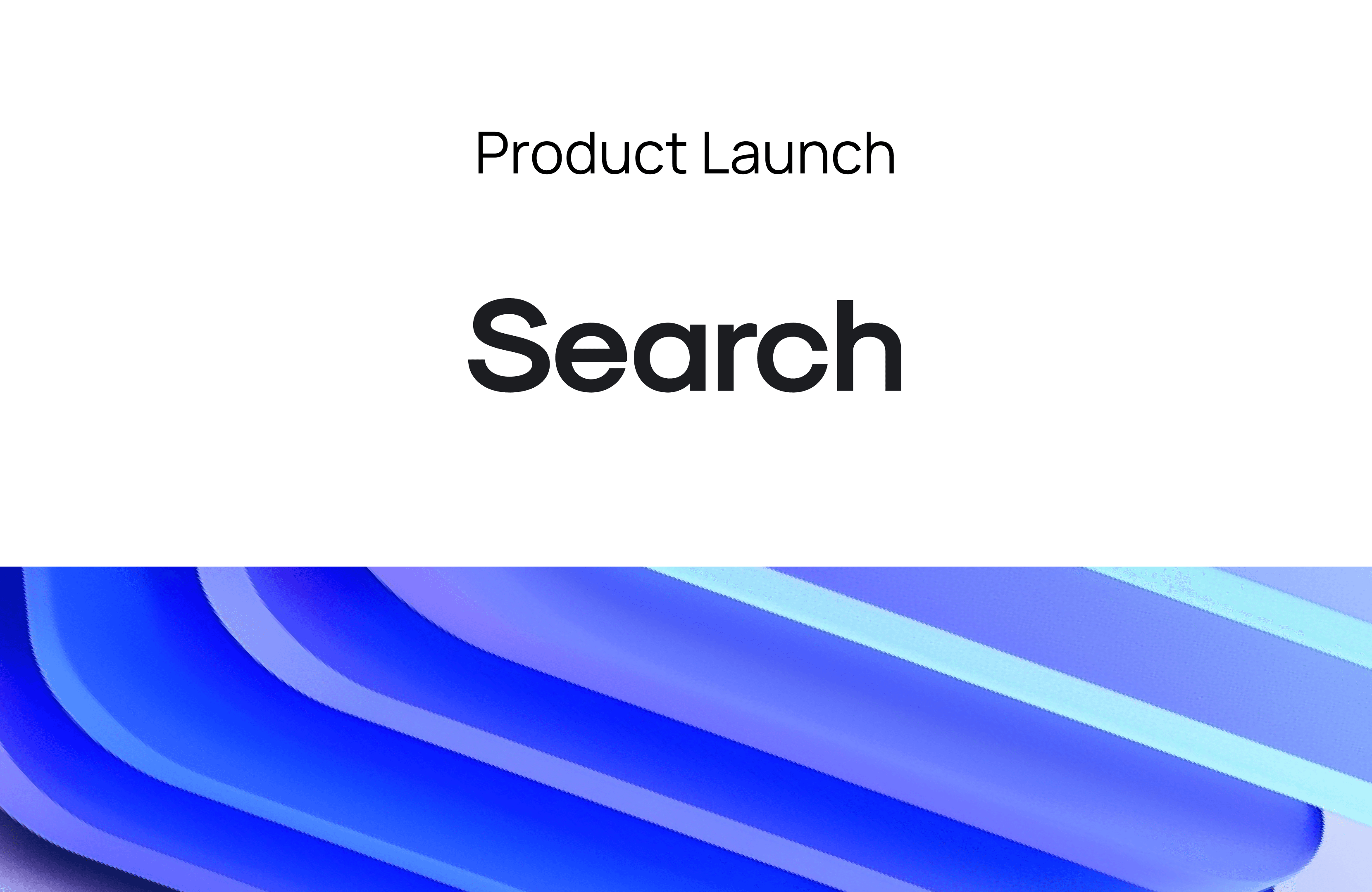 Product Launch: Search