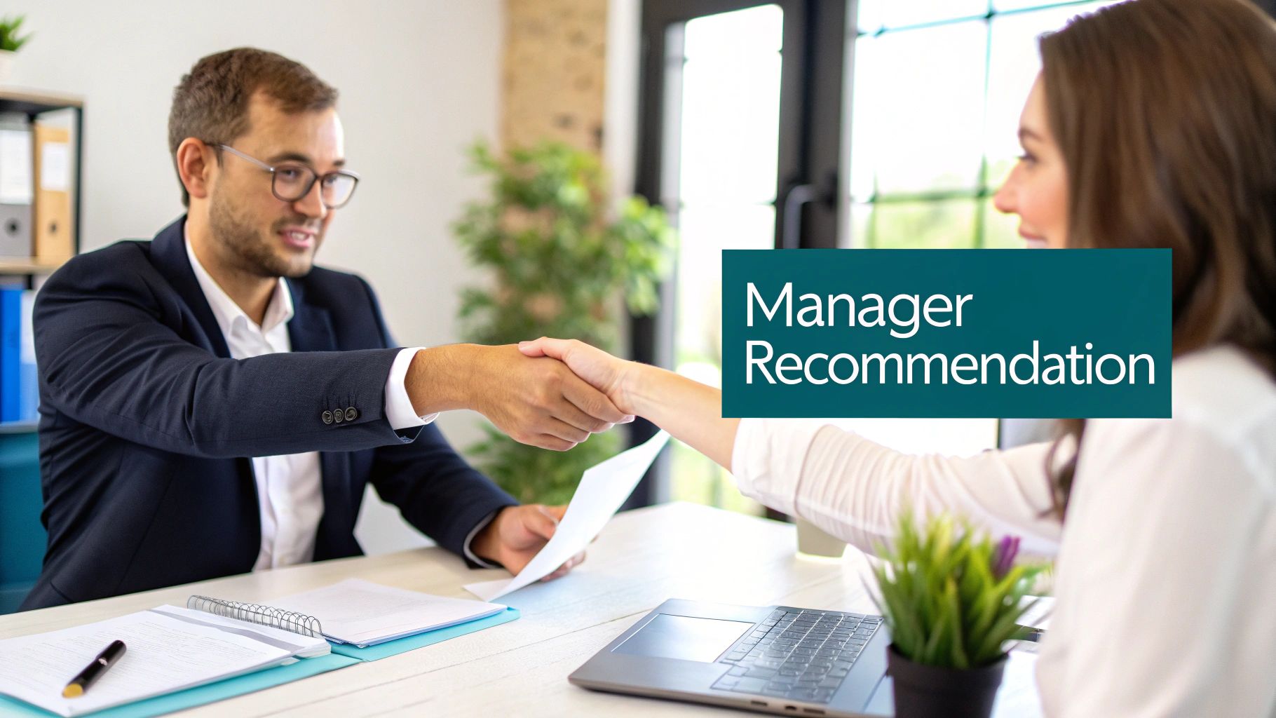 A man and woman shaking hands across a desk, with text overlay 'Manager Recommendation'.