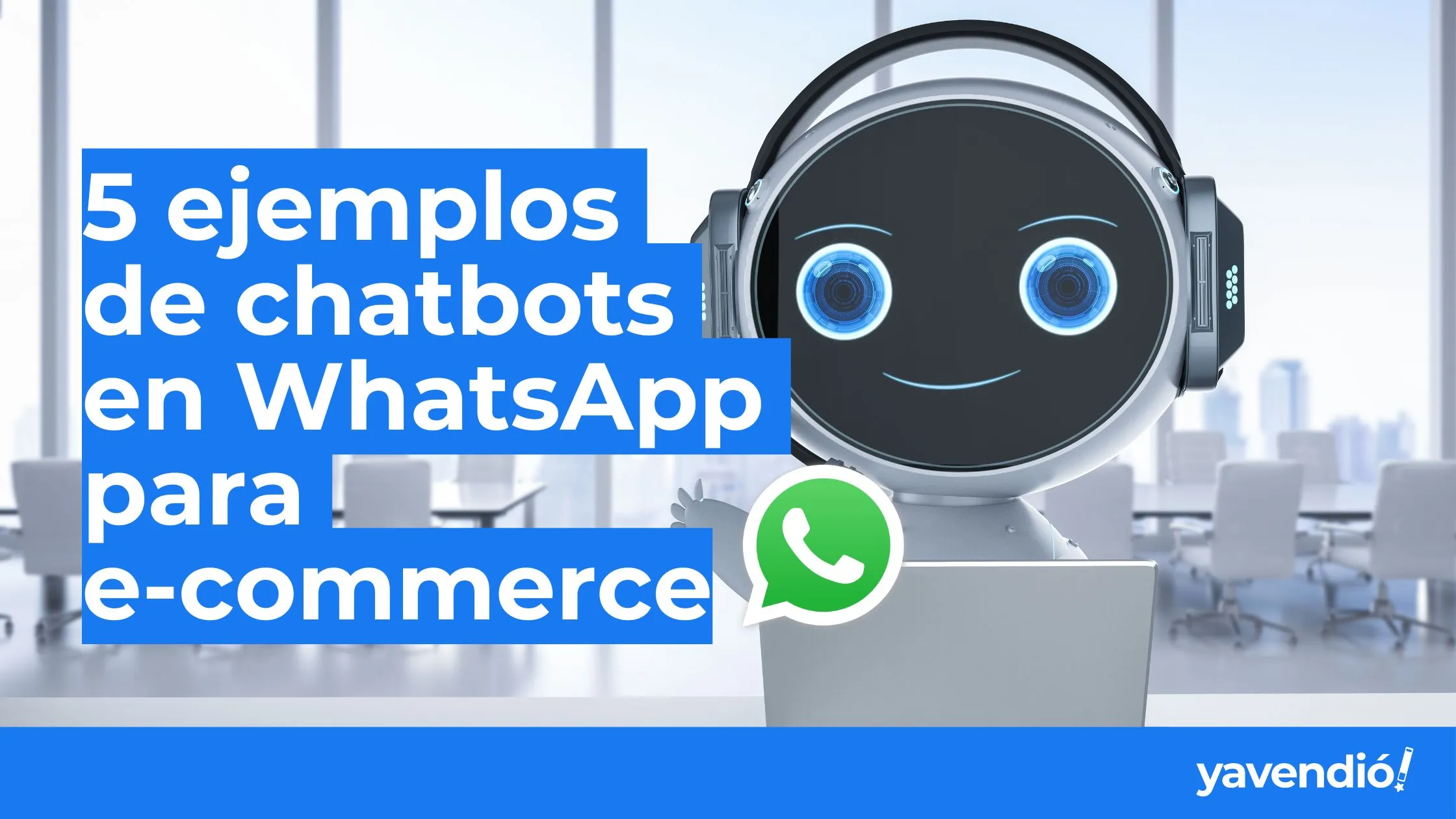 ejemplos de chatbots en Whatsapp