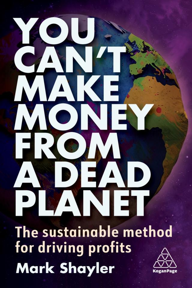 You Can't Make Money From A Dead Planet Book Cover