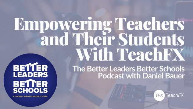 Empowering Teachers and Their Students With TeachFX