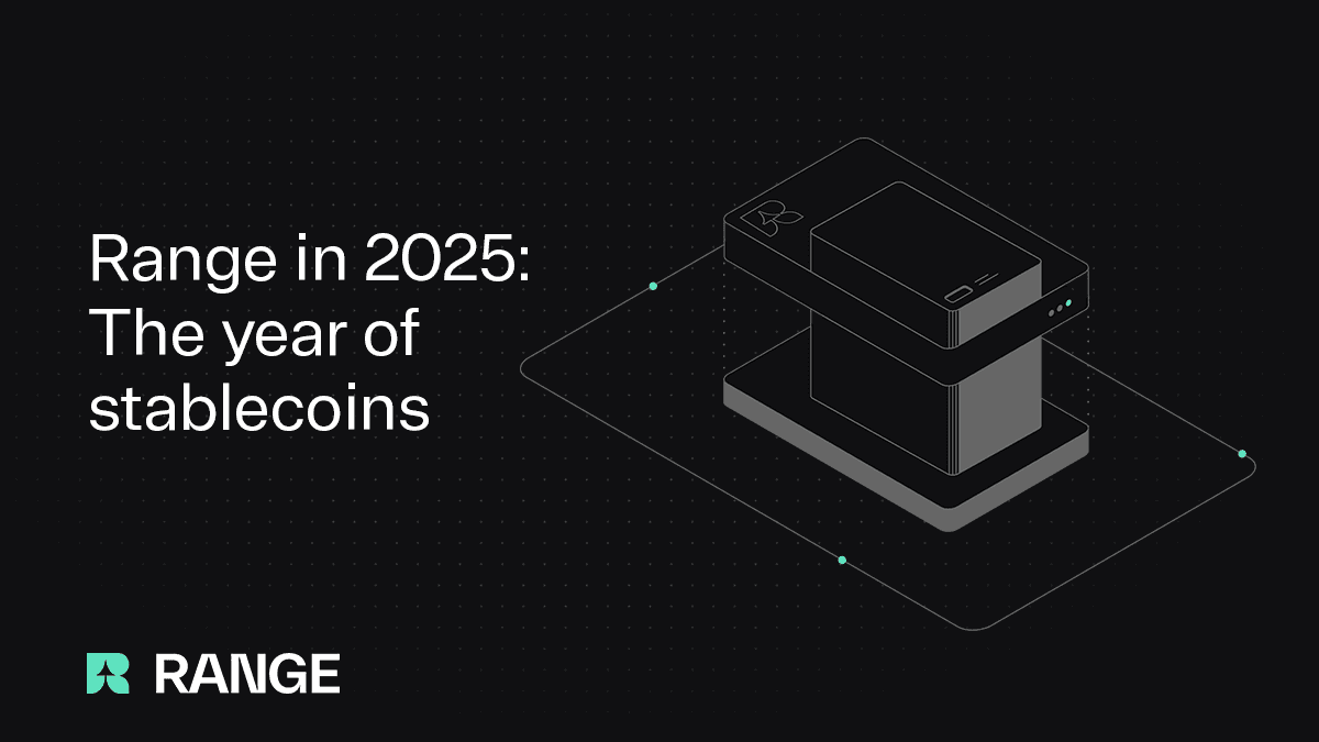 Range in 2025: Becoming leaders in stablecoin payments infrastructure