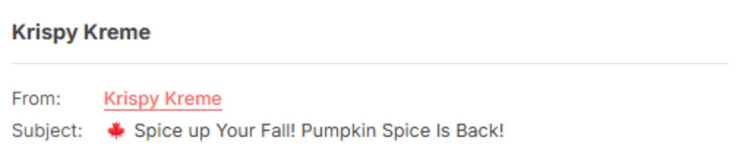 "Krispy Kreme email with the subject line '🍁 Spice up Your Fall! Pumpkin Spice Is Back!,' announcing the seasonal return of pumpkin spice treats with a fall-themed maple leaf emoji."