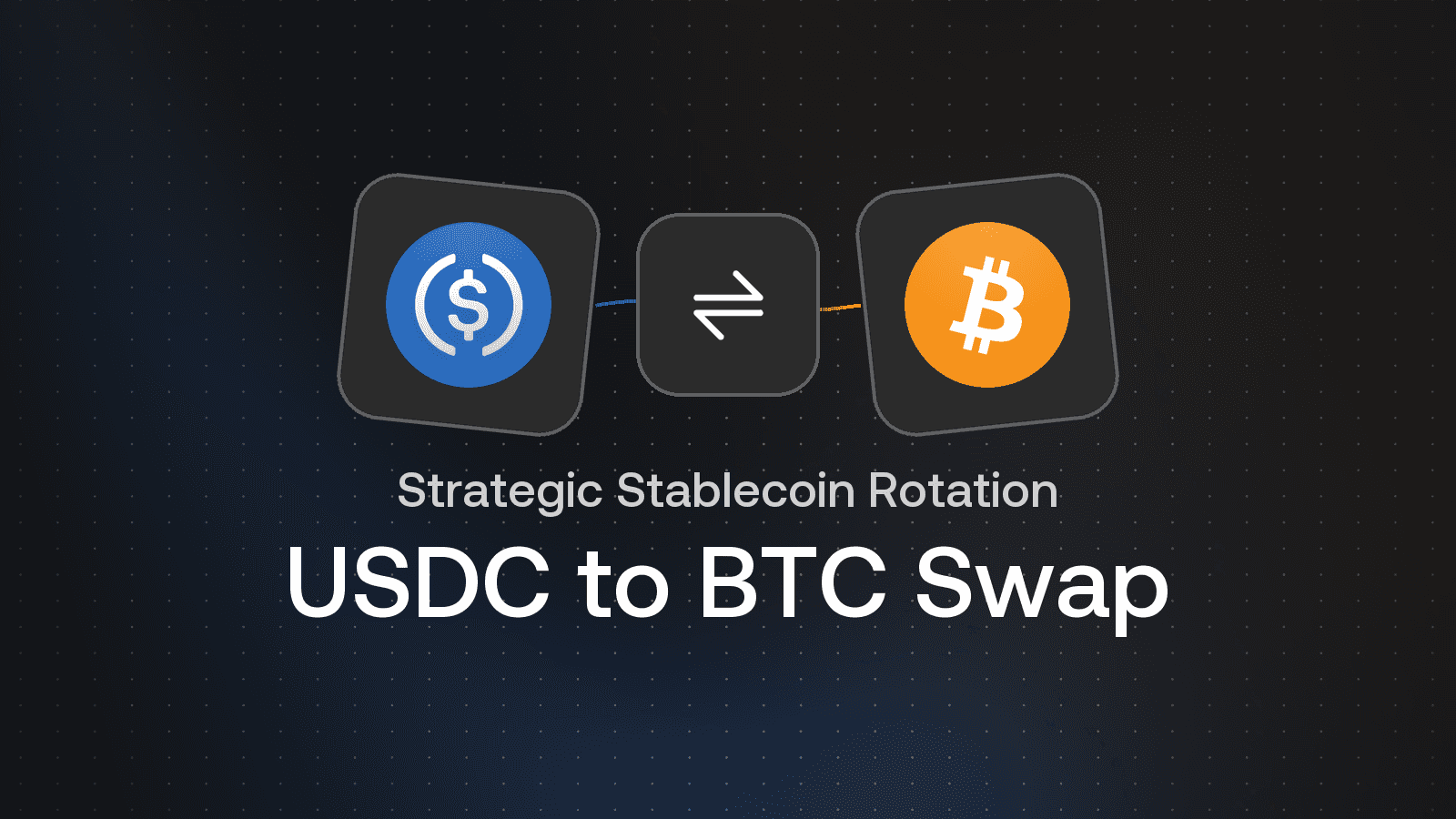 USDC to BTC Swap: Strategic Reasons to Rotate from Stablecoin to Bitcoin