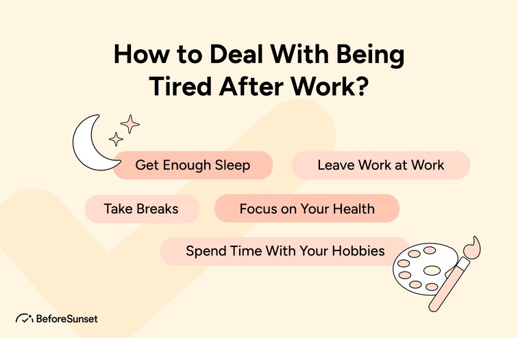 How to Deal With Being Tired After Work?