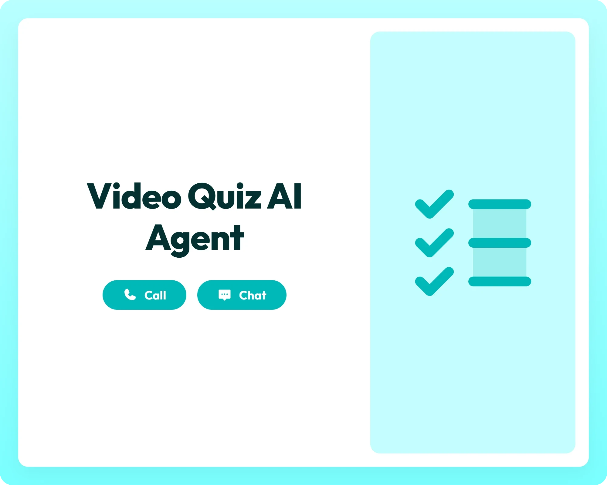 video quiz ai agent supporting call and chat with checklist tools