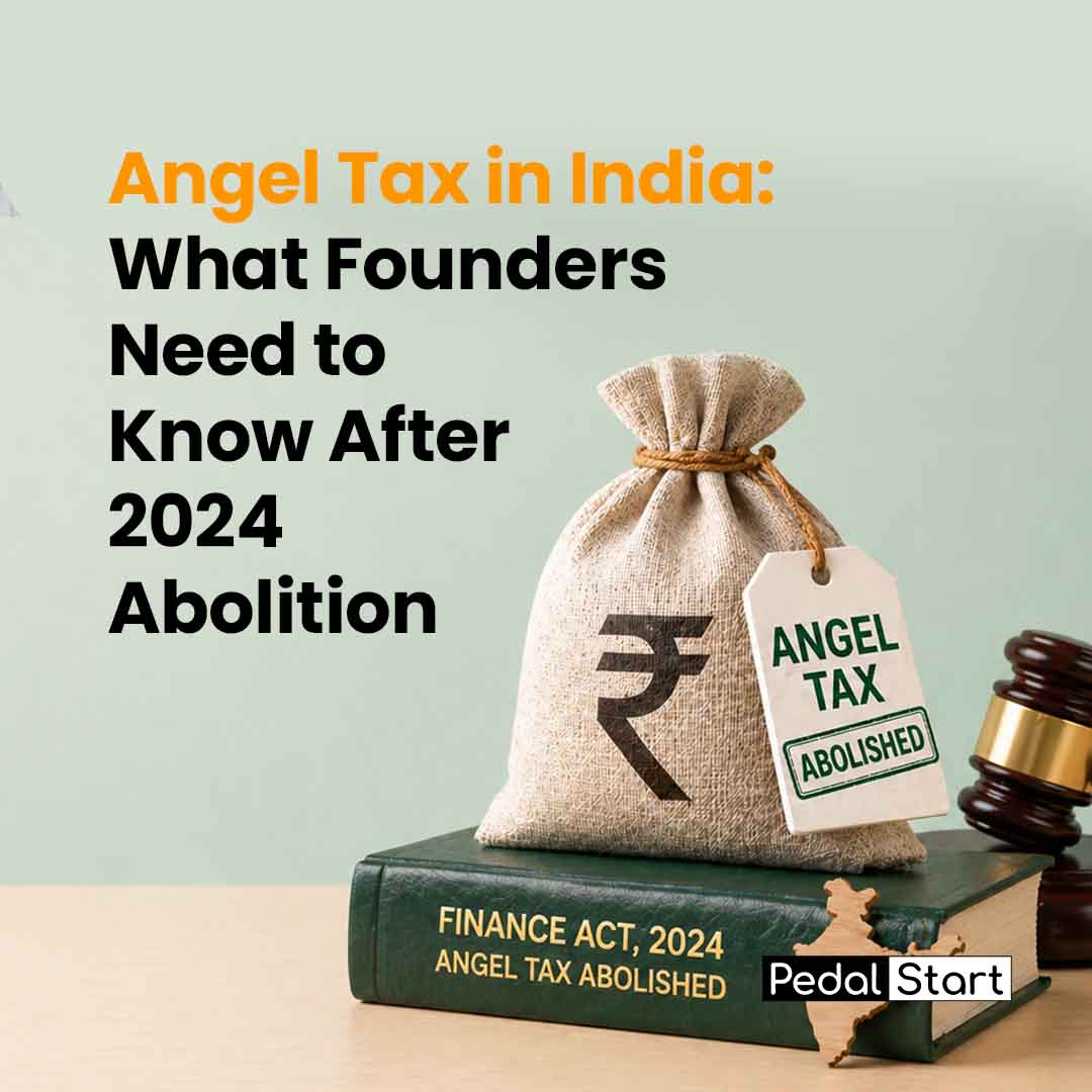 Angel Tax in India: What Founders Need to Know After 2024 Abolition