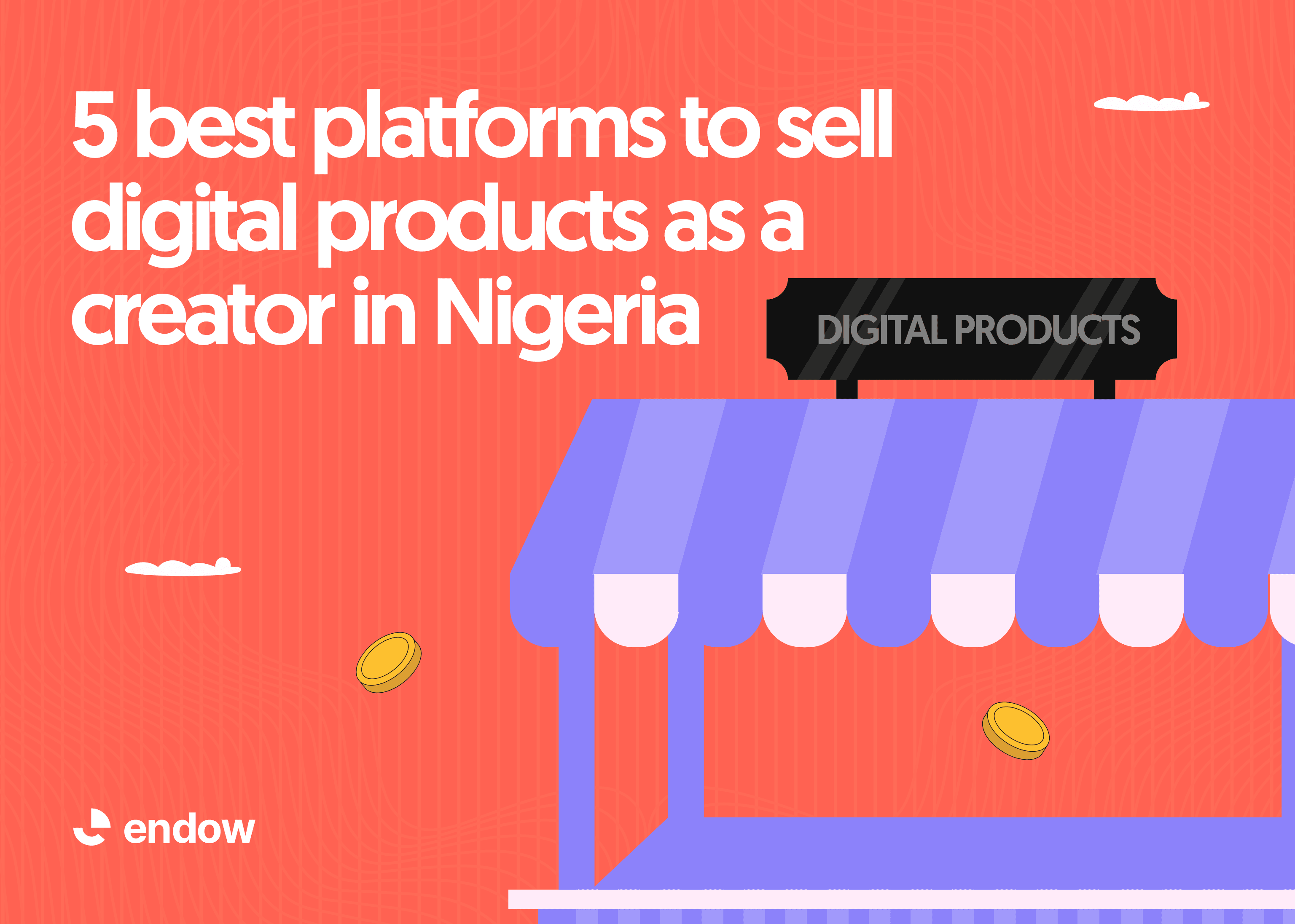 5 Best Platforms to Sell Digital Products as a Creator in Nigeria (2026 Guide)