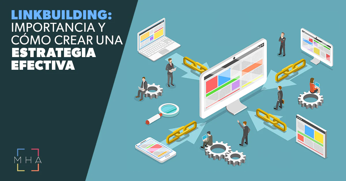 Linkbuilding importancia y cómo crear una estrategia efectiva