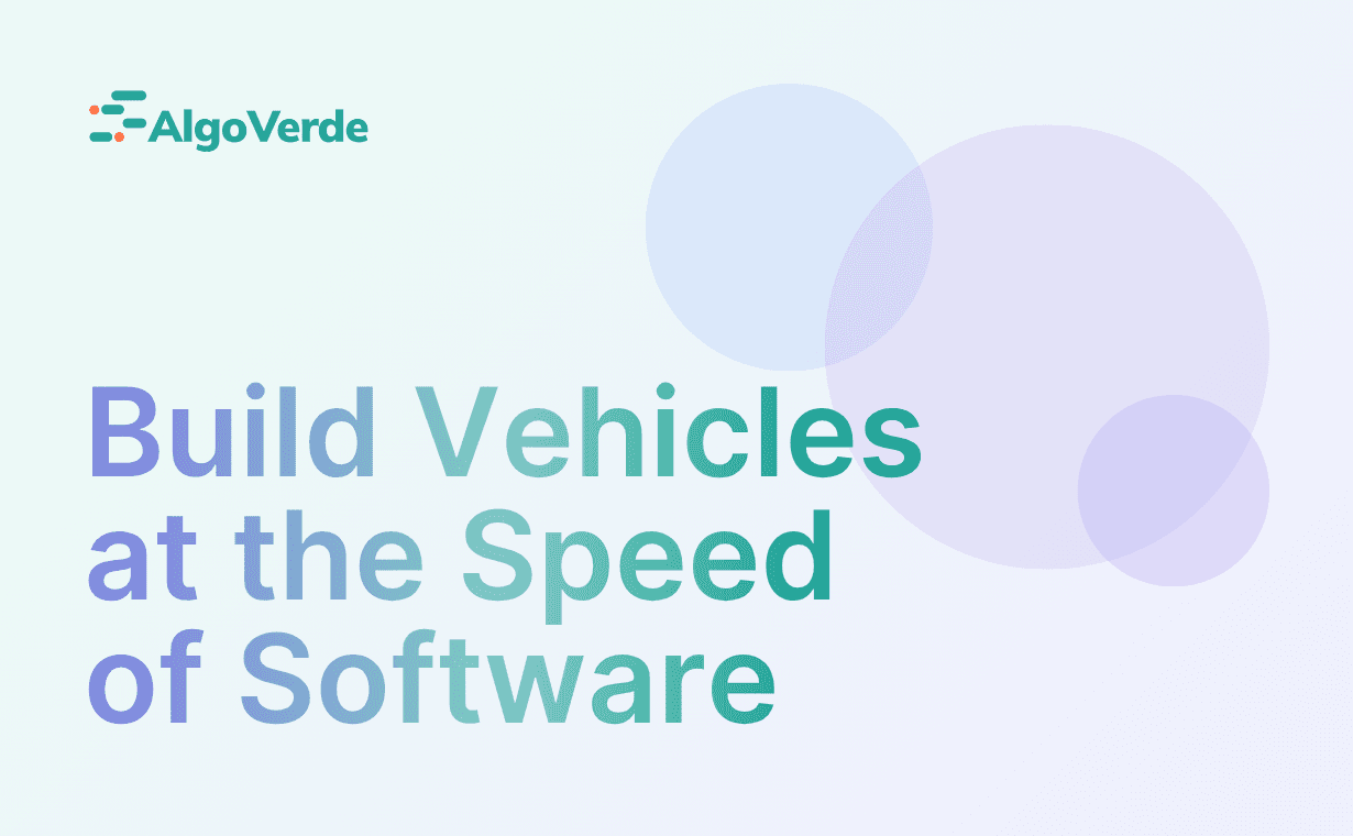 Build Vehicles at the Speed of Software