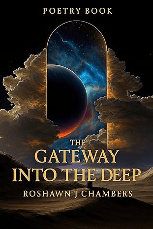 "Roshawn J. Chambers' *The Gateway Into the Deep*: A poetic journey of love, faith, and self-discovery."