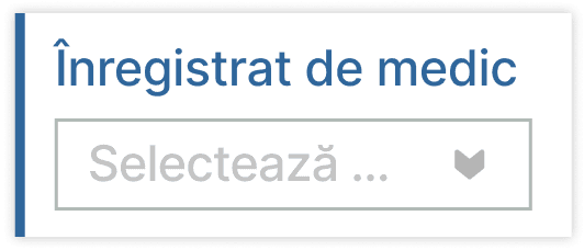 Medic responsabil pentru înregistrarea pacientului