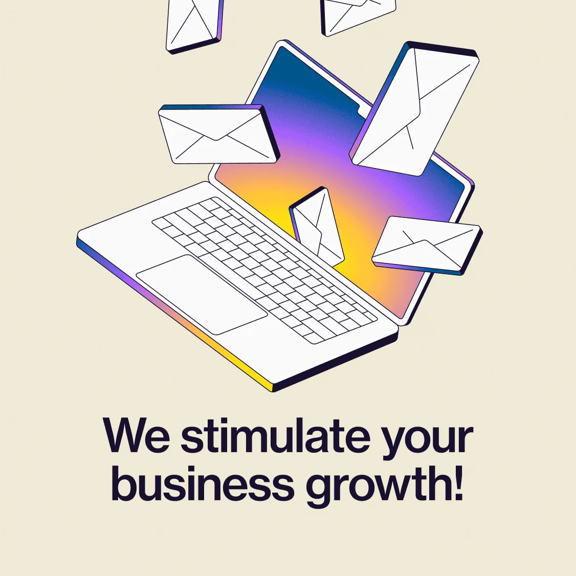 Illustration of an open laptop with a purple and yellow gradient screen, envelopes flying out of it, above the line "We stimulate your business growth!"