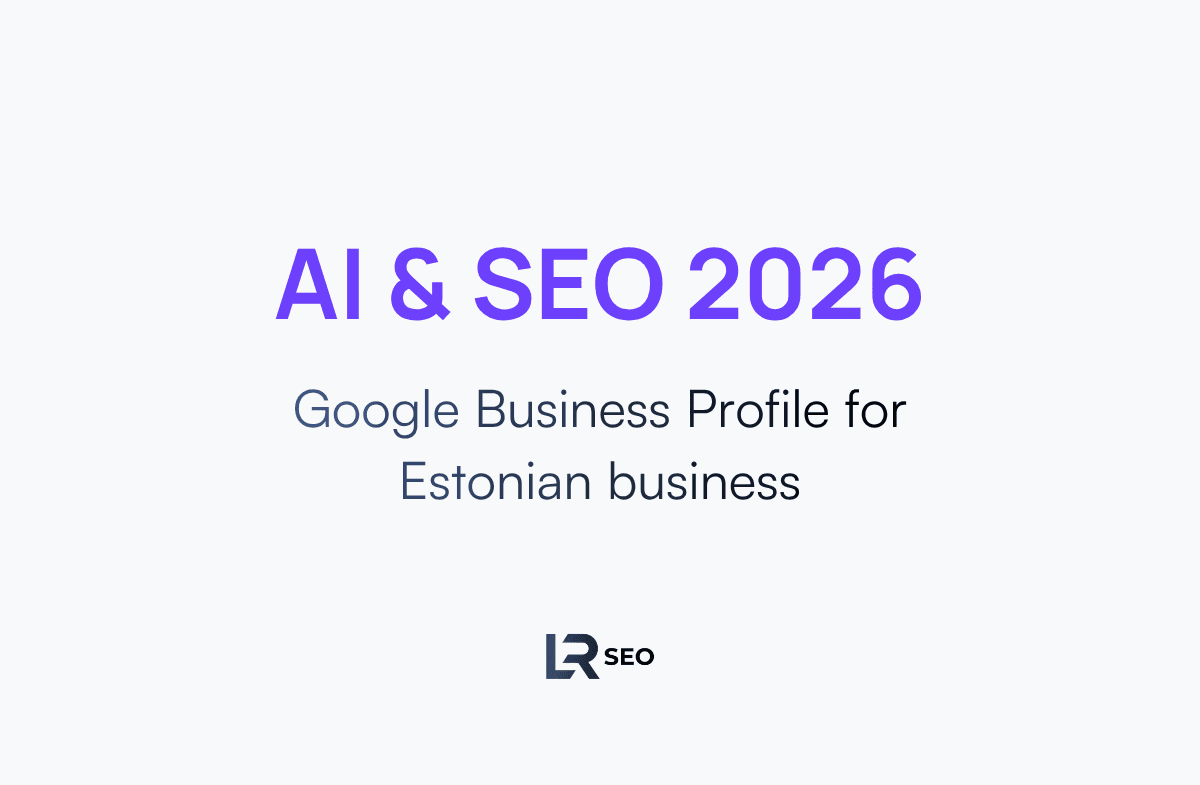 Blog - AI and SEO 2026 - Google Business Profile for Estonian business - LocalRank-SEO