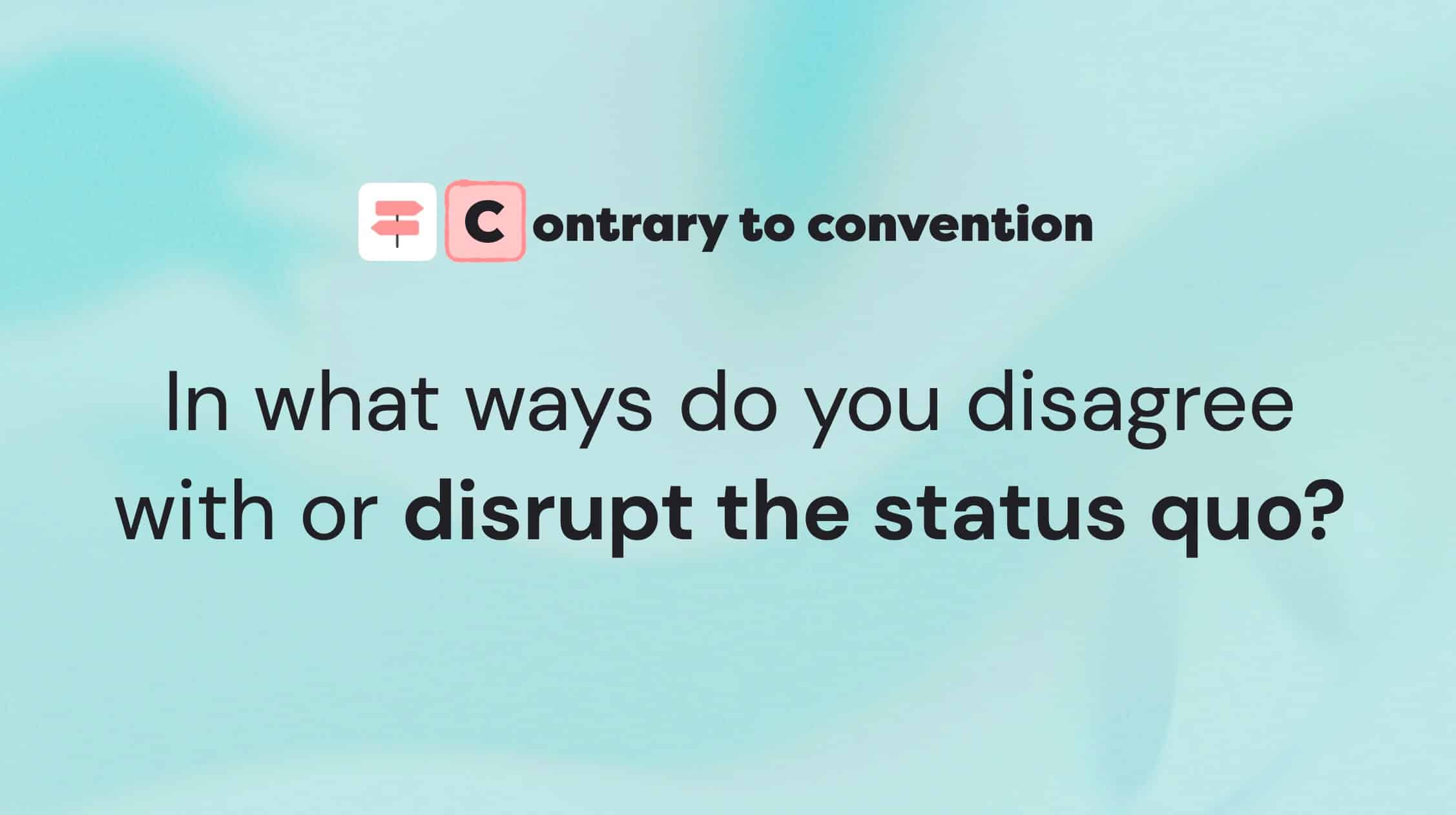 Differentiate your business by disrupting the status quo