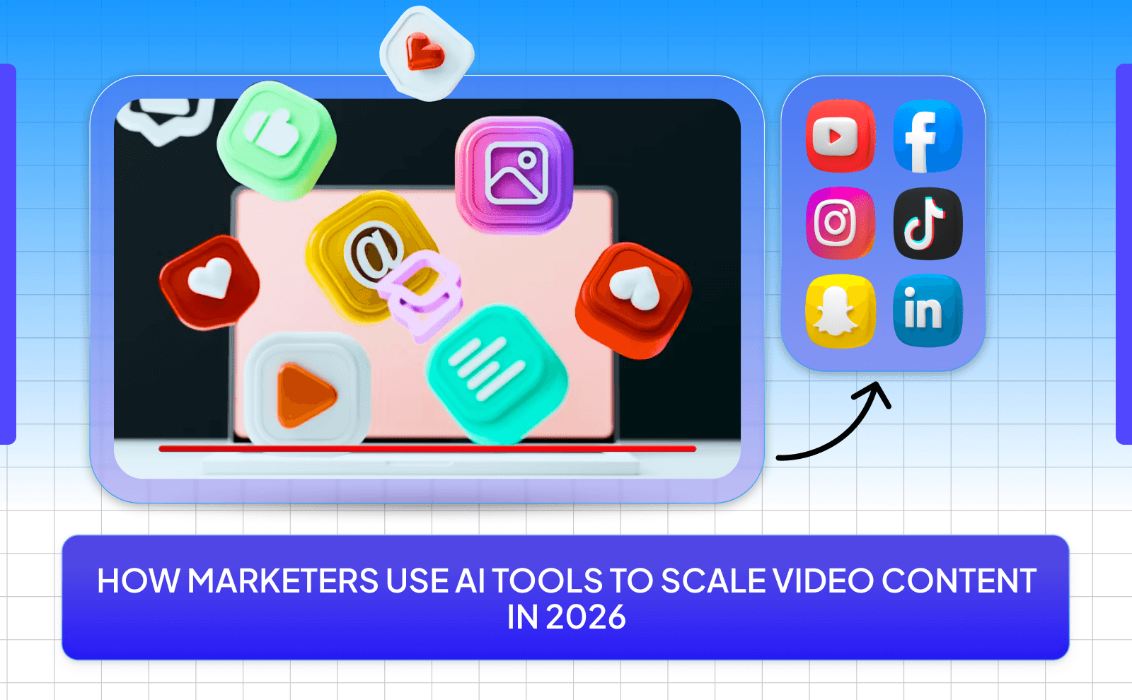 How Marketers Use AI Tools to Scale Video Content in 2026 - AI for Marketing Video Content